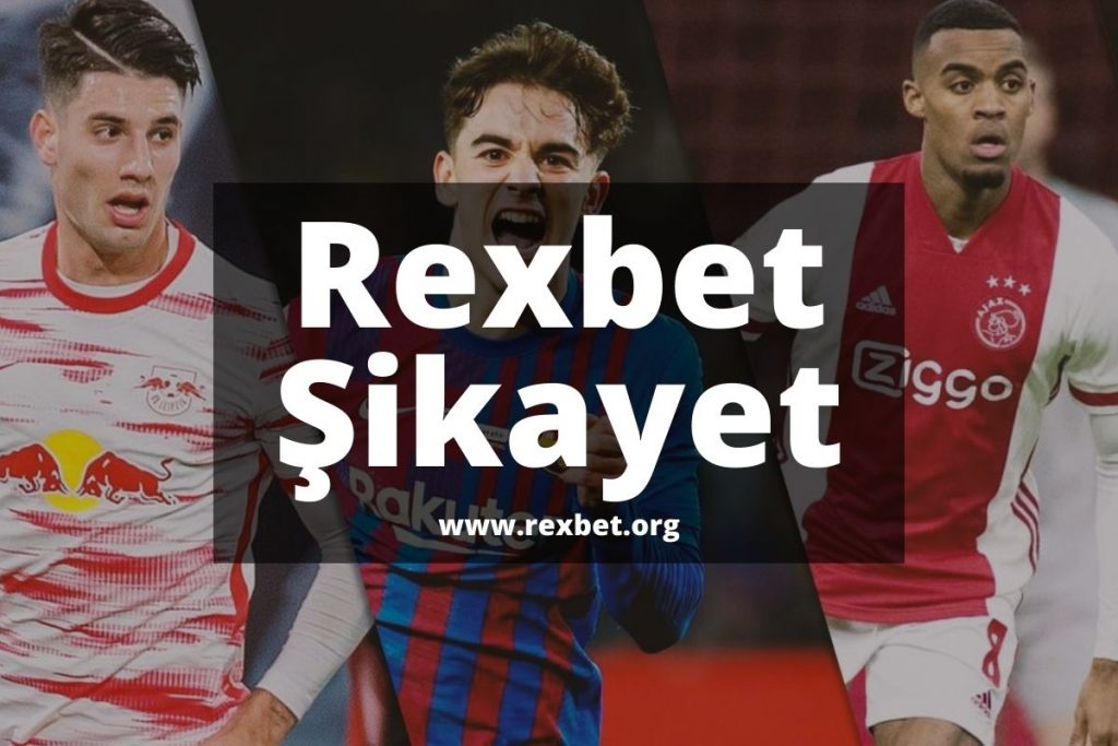 Rexbet-Sikayet