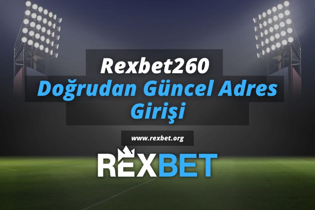 Rexbet260-rexbet-rexbetgiris