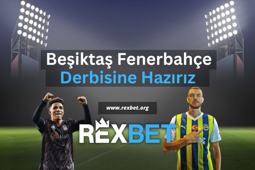 rexbet-org-besiktas-fenerbahce-derbisi